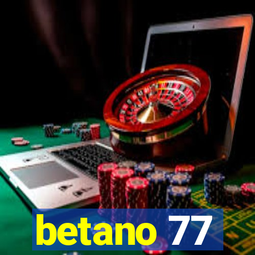 betano 77